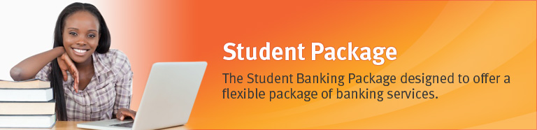 Student Package - The Student Banking Package designed to offer a flexible package of banking services.