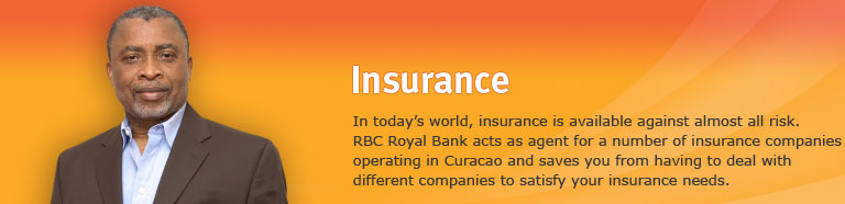 Insurance. In today’s world, insurance is available against almost all risk. RBTT acts as agent for a number of insurance companies operating in Suriname and saves you from having to deal with different companies to satisfy your insurance needs.