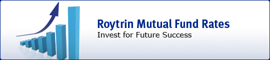 Roytrin Mutual Fund Rates.  Invest for Future Sucess